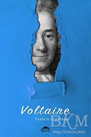 Voltaire`nin Hayatı Özel Ayracıyla - Maya Kitap