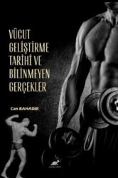 Vücut Geliştirme Tarihi ve Bilinmeyen Gerçekler - Paradigma Akademi Yayınları