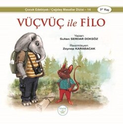 Vüçvüç ile Filo - Küçük Ev Yayınları