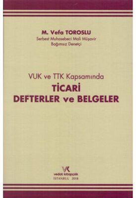 VUK ve TTK Kapsamında Ticari Defterler ve Belgeler - 1