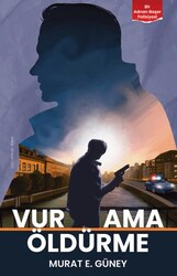 Vur Ama Öldürme - Ceres Yayınları