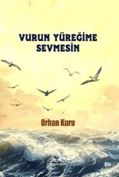 Vurun Yüreğime Sevmesin - 7 Harf Yayınları