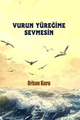 Vurun Yüreğime Sevmesin - 1