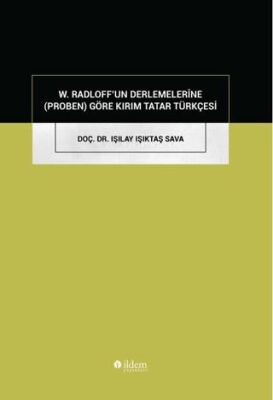 W. Radloff`un Derlemelerine Proben Göre Kırım Tatar Türkçesi - 1