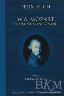 W.A. Mozart - Oluşumunun Romanı - 1