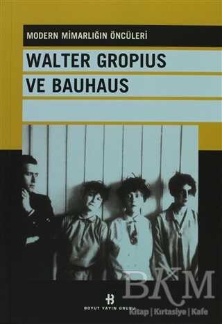 Walter Gropius Ve Bauhaus