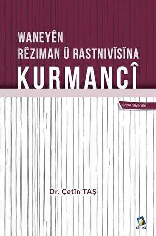 Waneyen Reziman u Rastnivisina Kurmanci - Dara Yayınları