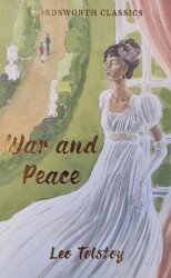 War and Peace - Wordsworth Classics