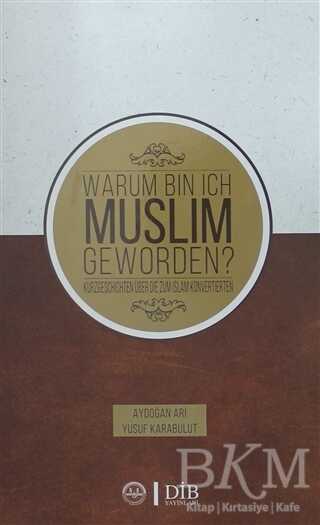 Warum Bin Ich Muslim Geworden? - Diyanet İşleri Başkanlığı