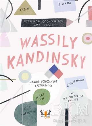 Wassily Kandinsky - Ustalardan Çocuklar İçin Sanat Dersleri - Hayalperest Çocuk