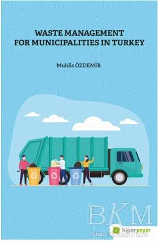 Waste Management For Municipalities In Turkey - Hiperlink Yayınları