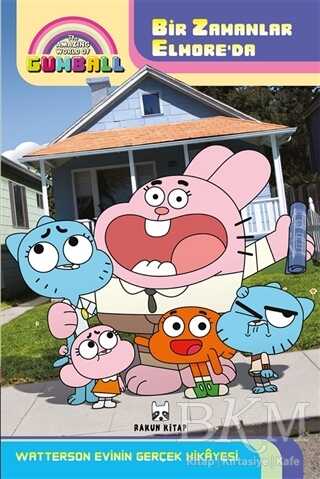 The Amazing World of Gumball - Bir Zamanlar Elmore`da Watterson Evinin Gerçek Hikayesi