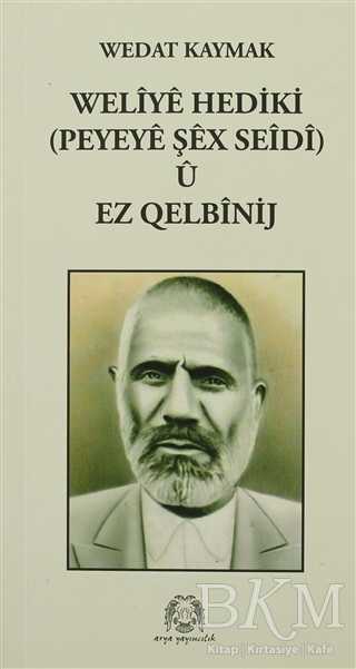 Weliye Hediki u Ez Qelbinij - Arya Yayıncılık
