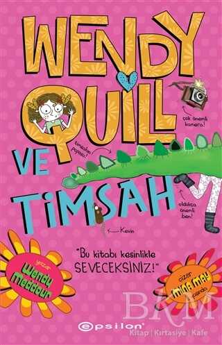 Wendy Quill ve Timsah - Epsilon Yayınevi