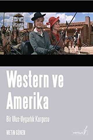 Western ve Amerika Bir Ulus - Uygarlık Kurgusu - VERSUS KİTAP YAYINLARI