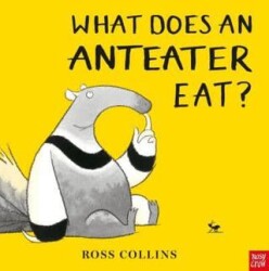 What Does an Anteater Eat? - Nosy Crow