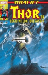 What If? Thor’un Çekicini Loki Bulsaydı? - Presstij Kitap
