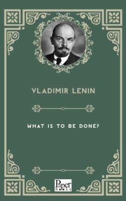 What is to be Done - 1