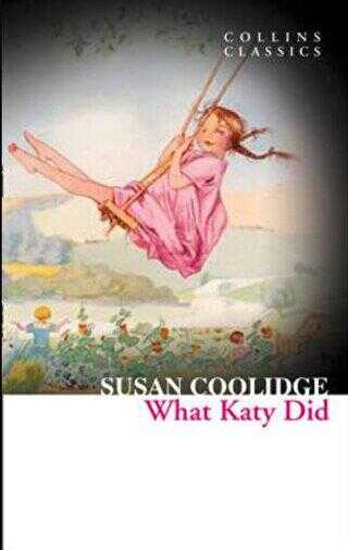 What Katy Did Collins Classics - HarperCollins