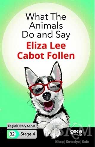 What The Animals Do and Say - İngilizce Hikayeler B2 Stage 4 - Gece Kitaplığı