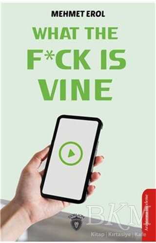 What The Fuck Is Vine - Dorlion Yayınları