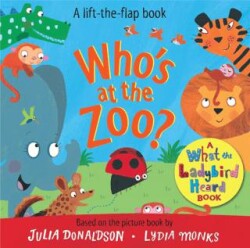 What the Ladybird Heard Book: Who`s at the Zoo? - Pan MacMillan
