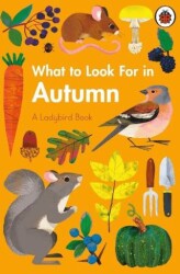 What to Look For in Autumn - Ladybird Book