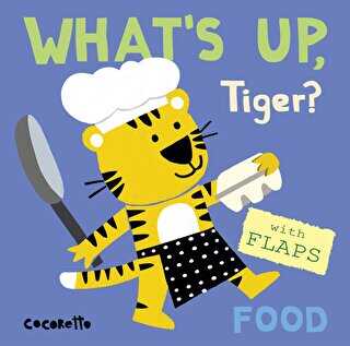 What`s Up Tiger? : Food