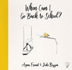 When Can I Go Back to School? - Scholastic