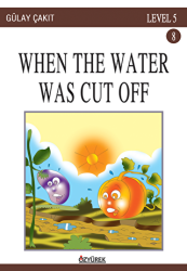 When The Water Was Cut Off 8 - Özyürek Yayınları