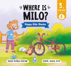 Where Is Milo? – Happy Kids Stories 3 3. Sınıf İngilizce Hikaye - Mavi Kirpi Yayınları