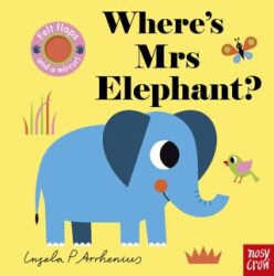 Where`s Mrs Elephant? - Nosy Crow