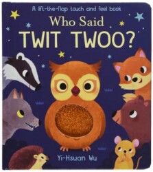 Who Said Twit Twoo? - Little Tiger Group