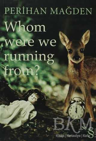 Whom Were we Running From?