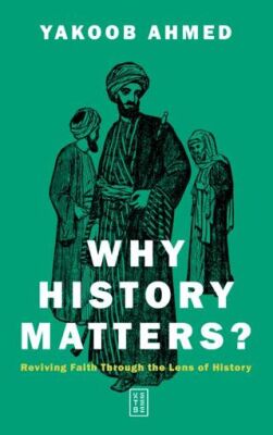 Why History Matters? - 1