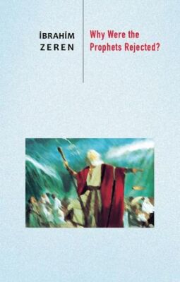 Why Were the Prophets Rejected? - 1