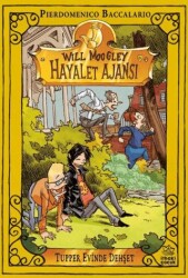 Will Moogley Hayalet Ajansı 7 - Tupper Evinde Dehşet - İthaki Çocuk Yayınları