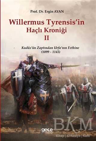 Willermus Tyrensis’in Haçlı Kroniği 2 - Gece Kitaplığı