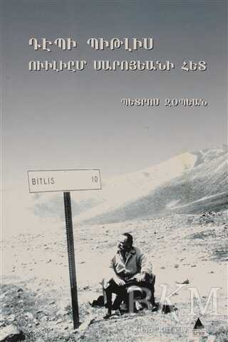 William Saroyan’la Bitlis’e Doğru - Aras Yayıncılık