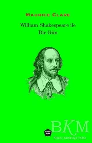 William Shakespeare ile Bir Gün - Ganzer Kitap