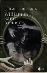 William`ın Sanrı Aynası - Red Yayınları