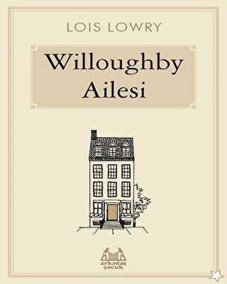 Willoughby Ailesi - Arkadaş Yayınları