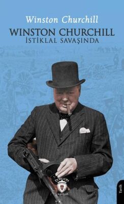 Winston Churchill İstiklal Savaşında - 1