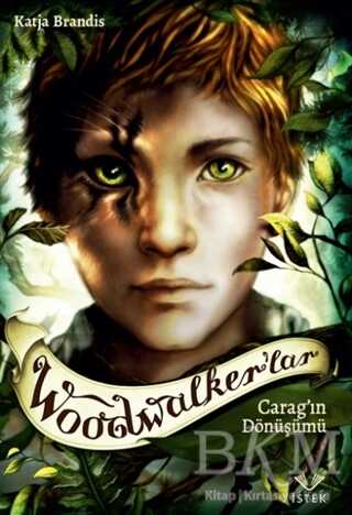 Woodwalker’lar - Carag`ın Dönüşümü - İstek Yayınları