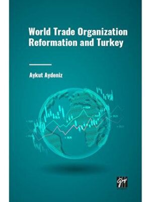 World Trade Organization Reformation and Turkey - 1