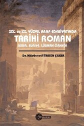 XIX. ve XX. Yüzyıl Arap Edebiyatında Tarihi Roman Mısır, Suriye, Lübnan Örneği - Fenomen Yayıncılık
