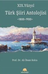 XIX. Yüzyıl Türk Şiiri Antolojisi - Salkımsöğüt Yayınları