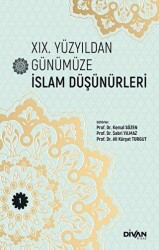 XIX. Yüzyıldan Günümüze İslam Düşünürleri - Cilt 1 - Divan Kitap
