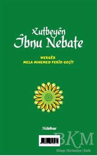 Xutbeyen İbnu Nebate - Nubihar Yayınları
