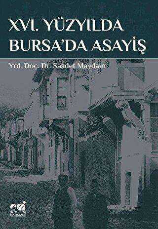 XVI. Yüzyılda Bursa`da Asayiş - Emin Yayınları